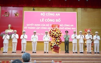 Bộ Công an công bố quyết định thành lập Công an thành phố Đồng Nai