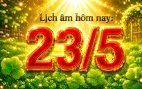 Lịch âm hôm nay: Ngày 23.5 là ngày gì mà người Việt mong may mắn gõ cửa?