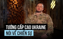 Tướng Ukraine dự báo sắp có 'bước ngoặt' trong xung đột với Nga