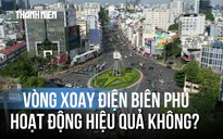 Sở Xây dựng TP.HCM: Giữ vòng xoay Điện Biên Phủ, nhưng…