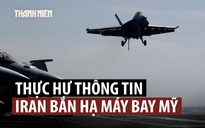 Iran nói bắn rơi máy bay, quân đội Mỹ bác bỏ