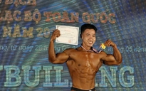 Từng mặc cảm vì thừa cân, chàng trai đoạt huy chương vàng thể hình toàn quốc