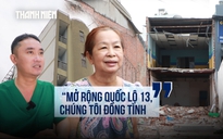 Mở rộng quốc lộ 13: Căn nhà 5 tầng bị cắt một phần, chủ nhà vẫn vui vẻ vì lý do này
