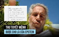 Công bố thư tuyệt mệnh được cho là của tỉ phú ấu dâm Epstein