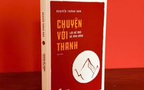 Thu hồi sách 'Chuyện với Thanh: Lời kể mới về ánh sáng' và làm rõ trách nhiệm