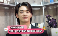 'Nam thần' Minho (SHINee) trở lại Việt Nam, muốn ăn phở