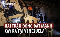 Hàng ngàn người có thể đã chết khi động đất mạnh tàn phá Venezuela