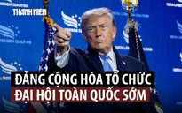 Ông Trump thông báo đại hội toàn quốc bất thường của đảng Cộng hòa
