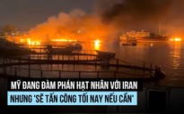 Mỹ nói sẵn sàng đánh Iran tiếp nhưng ưu tiên ngoại giao