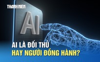 AI là đối thủ hay người đồng hành của người học ngoại ngữ?