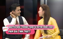 Nguyễn Quốc Trường Thịnh làm rõ tin đồn 'phim giả tình thật' với Huỳnh Hồng Loan
