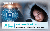Bản tin sức khỏe 2.7: AI có thay thế được nhà tâm lý? | Điện thoại 'đánh cắp' giấc ngủ