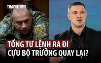 Ukraine có Tổng tư lệnh mới sau làn sóng phản đối miễn nhiệm Bộ trưởng Quốc phòng