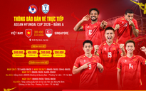 Nóng trận Việt Nam đấu Singapore, VFF mở quầy bán vé trực tiếp tại trụ sở và sân Mỹ Đình

