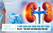 Bản tin sức khỏe ngày 3.7: Những thói quen âm thầm phá hủy thận | 'Tấm khiên' cho người bệnh thận mạn