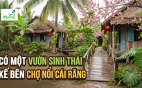 Cùng sống xanh số 159: Vườn sinh thái trọn vẹn trong không gian văn hóa bản địa
