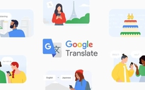 Google Translate chuẩn bị 'lột xác' với diện mạo mới