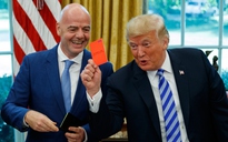 Tổng thống Trump và Chủ tịch FIFA thân thiết thế nào?