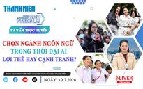 TƯ VẤN TRỰC TUYẾN: Chọn ngành ngôn ngữ trong thời đại AI, lợi thế hay cạnh tranh?