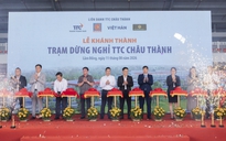 Khánh thành trạm dừng nghỉ TTC Châu Thành trên cao tốc Vĩnh Hảo - Phan Thiết