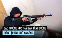 Trường học Thái Lan diễn tập đối phó kẻ xả súng