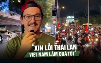 Du khách nước ngoài trầm trồ trước màn ‘đi bão’ ở TP.HCM: ‘Xin lỗi Thái Lan, Việt Nam làm quá tốt’