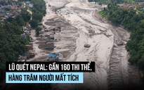 Lũ quét Nepal: Gần 160 thi thể, hàng trăm người mất tích