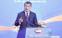 Ngành ngoại giao cần tập trung vào 3 yêu cầu lớn trong tình hình mới