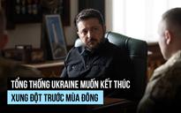 Tổng thống Ukraine sẽ tăng sức ép để xung đột kết thúc trước mùa đông