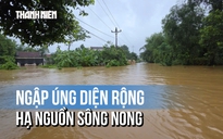 Áp thấp nhiệt đới áp sát Huế: Nước sông Nong dâng nhanh, ngập diện rộng