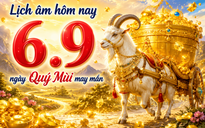 Lịch âm hôm nay 6.9: Ngày Quý Mùi có gì đặc biệt?