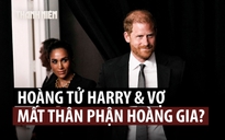 Hoàng tử Harry 'bất ngờ' về thư làm rõ tư cách do Vua Charles công bố