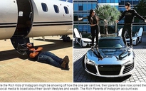 Xuất hiện ‘hội phụ huynh siêu giàu’ trên Instagram