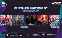 Vòng loại khu vực ĐNA của giải eSports IeSF WC 2021 chính thức bắt đầu