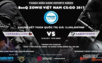 BenQ Zowie Việt Nam CSGO 2017: Đi tìm nhà vô địch toàn quốc