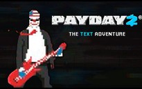 Trải nghiệm miễn phí Visual Novel Payday 2: The Text Adventure