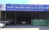 Vụ án tại 9 trung tâm đăng kiểm: Kiến nghị thu hồi giấy chứng nhận kiểm định sai