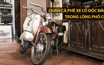 Quán cà phê xe cổ độc đáo trong lòng phố cổ