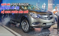 Quyết đấu Ford Ranger, Mazda BT-50 bổ sung thêm phiên bản mới