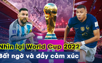 Nhìn lại World Cup 2022: Bất ngờ và đầy cảm xúc