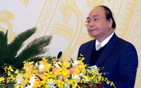 Thủ tướng Nguyễn Xuân Phúc: Không để đầu năm thong thả, cuối năm vất vả