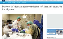 Báo quốc tế ‘sốt’ vụ người đàn ông Việt Nam bị bỏ quên kéo trong bụng