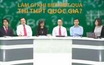 Tư vấn truyền hình trực tuyến: Cần làm gì khi biết kết quả thi?