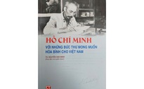 Những bức thư của Chủ tịch Hồ Chí Minh mong muốn hòa bình cho Việt Nam