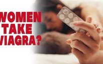 Điều gì xảy ra nếu chị em 'uống nhầm' Viagra?