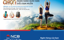 NCB triển khai chương trình khuyến mãi hè ‘Chọn ngân hàng Quốc Dân - Chọn điều bạn muốn’