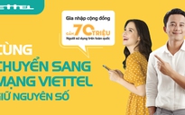 Viettel phục vụ khách hàng chuyển mạng giữ số ngay tại nhà