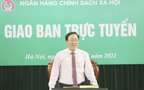 Tín dụng chính sách xã hội tăng trưởng 6,3% trong 6 tháng đầu năm 2021