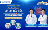 19:30 ngày 9.11, tư vấn trực tuyến: Xua tan nỗi sợ nội soi tiêu hóa