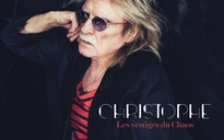 Vĩnh biệt danh ca Christophe,người dệt mộng mơ cho khán giả yêu nhạc Pháp